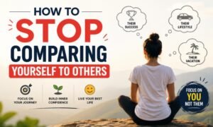 how to stop comparing yourself to others