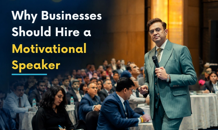 why businesses should hire a motivational speaker